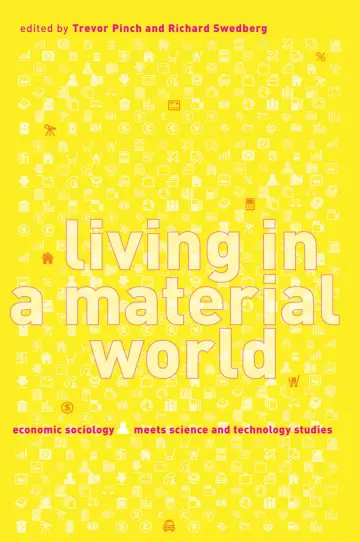 Cover of Living in a Material World – Economic Sociology Meets Science and Technology Studies