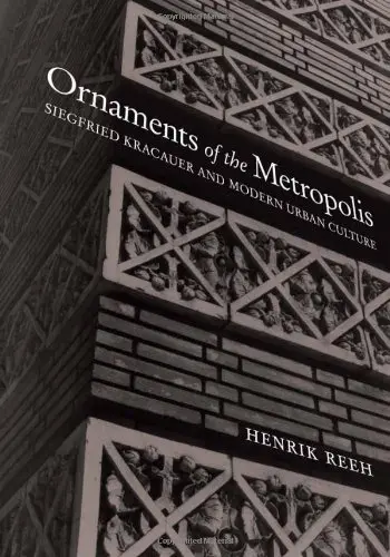 Cover of Ornaments of the Metropolis – Siegfried Kracauer and Modern Urban Culture