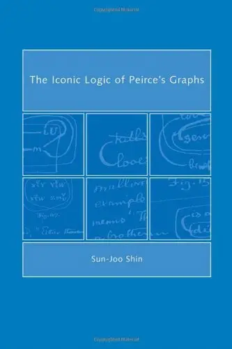 Cover of The Iconic Logic of Peirces Graphs