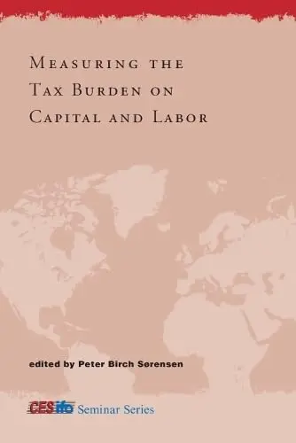 Cover of Measuring the Tax Burden on Capital and Labor
