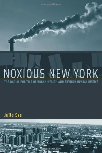 Cover of Noxious New York – The Racial Politics of Urban Health and Environmental Justice