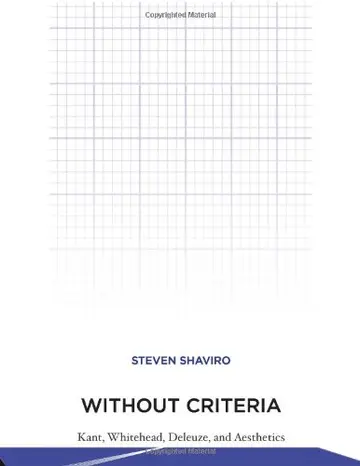 Cover of Without Criteria – Kant, Whitehead, Deleuze and Aesthetics