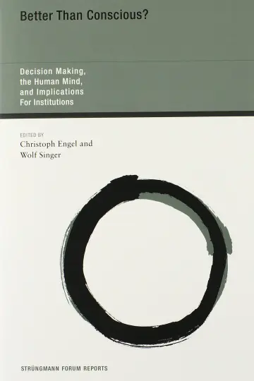 Cover of Better than Conscious? – Decision Making, the Human Mind, and Implications for Institutions
