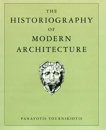 Cover of The Historiography of Modern Architecture