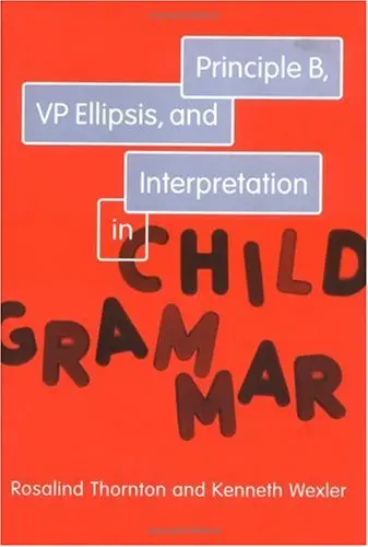 Cover of Principle B, Vp Ellipsis, and Interpretation in Child Grammar
