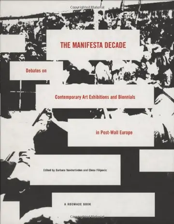 Cover of The Manifesta Decade – Debates on Contemporary Art Exhibitions and Biennials in Post–War Europe