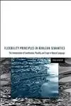 Cover of Flexibility Principles in Boolean Semantics