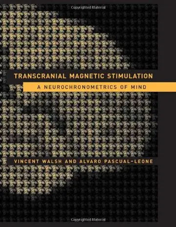 Cover of Transcranial Magnetic Stimulation – A Neurochronometrics of Mind