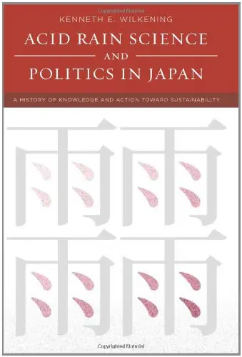 Cover of Acid Rain Science and Politics in Japan – A History of Knowledge and Action toward Sustainability