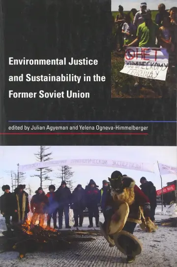 Cover of Environmental Justice and Sustainability in the Former Soviet Union