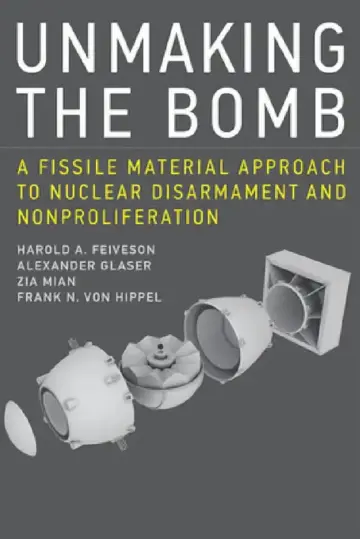 Cover of Unmaking the Bomb