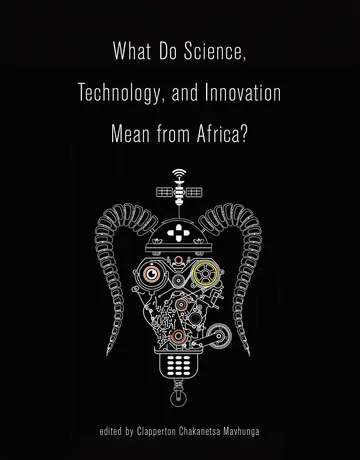 Cover of What Do Science, Technology, and Innovation Mean from Africa?