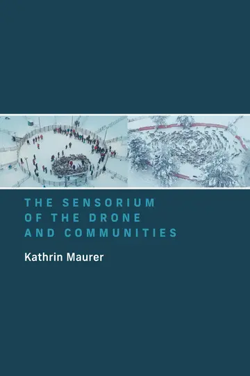 Cover of The Sensorium of the Drone and Communities