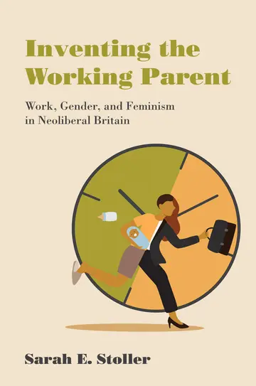 Cover of Inventing the Working Parent