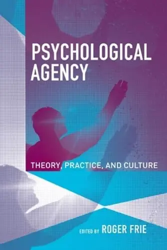 Cover of Psychological Agency – Theory, Practice and Culture