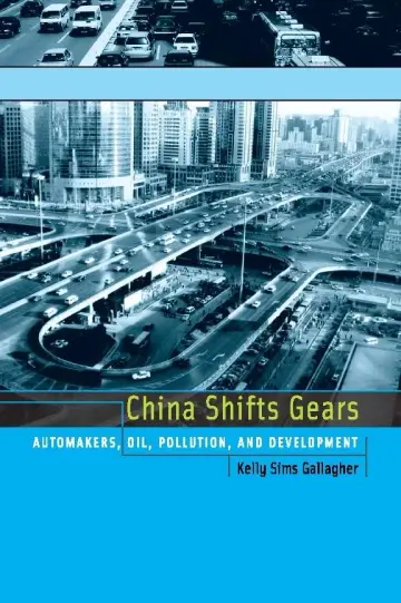 Cover of China Shifts Gears – Automakers, Oil, Pollution and Development