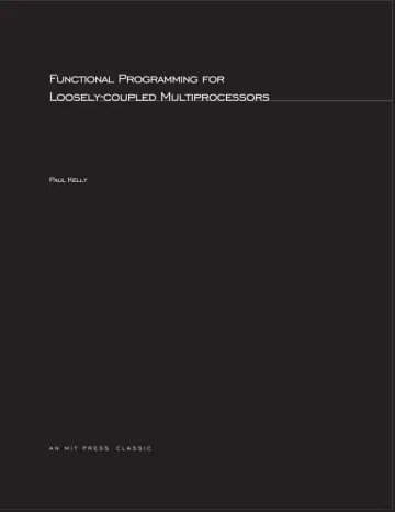 Cover of Functional Programming for Loosely–Coupled Multiprocessors