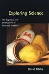 Cover of Exploring Science – The Cognition & Development of Discovery Processes