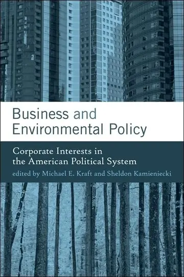 Cover of Business and Environmental Policy – Corporate Interests in the American Political System