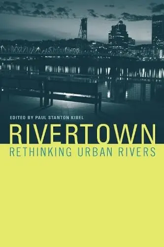 Cover of Rivertown – Rethinking Urban Rivers