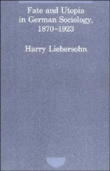 Cover of Fate and Utopia in German Sociology, 1870-1923