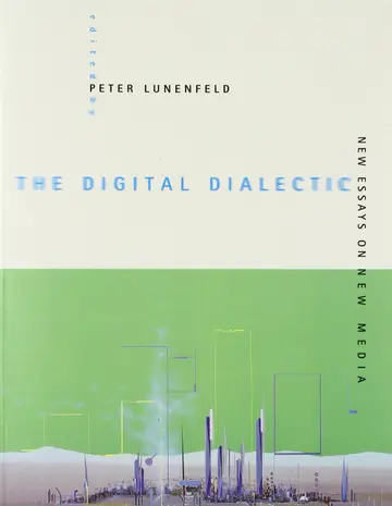 Cover of The Digital Dialectic – New Essays on New Media