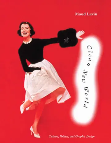 Cover of Clean New World – Culture, Politics & Graphic Design