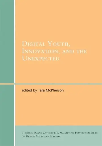 Cover of Digital Youth, Innovation, and the Unexpected