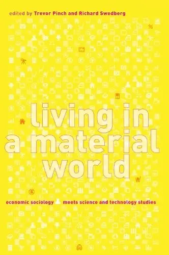 Cover of Living in a Material World – Economic Sociology Meets Science and Technology Studies