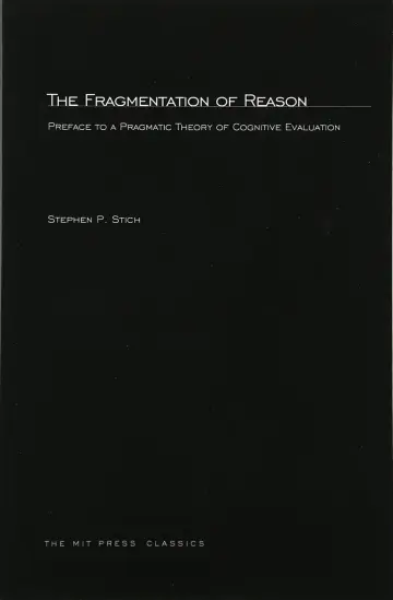 Cover of The Fragmentation of Reason – Preface to a Pragmatic Theory of Cognitive Evaluation