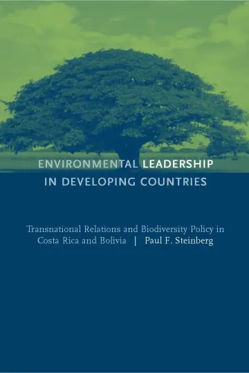 Cover of Environmental Leadership in Developing Countries – Transnational Relations and Biodiversity Policy in Costa Rica and Bolivia