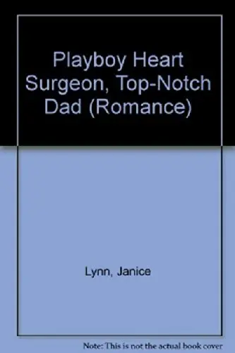 Cover of Playboy Heart Surgeon, Top-Notch Dad