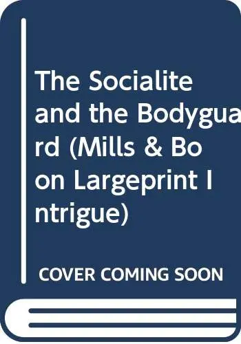 Cover of The Socialite and the Bodyguard