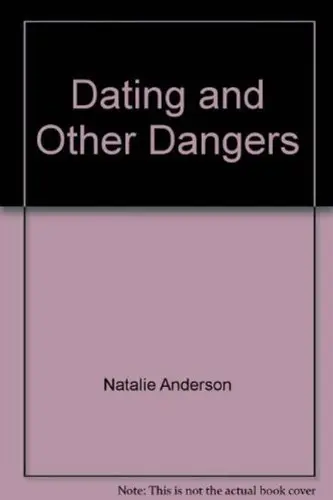 Cover of Dating and Other Dangers
