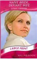 Cover of Naive Bride, Defiant Wife