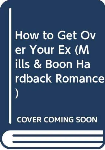 Cover of How to Get Over Your Ex
