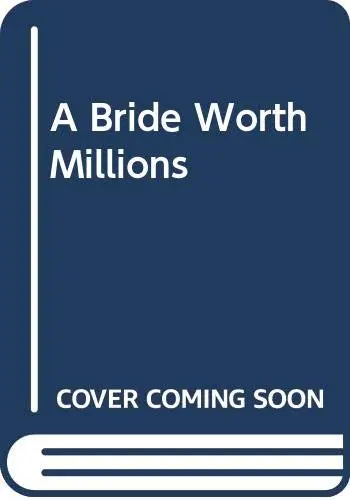 Cover of A Bride Worth Millions
