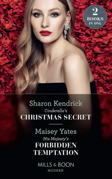 Cover of Cinderella's Christmas Secret / His Majesty's Forbidden Temptation