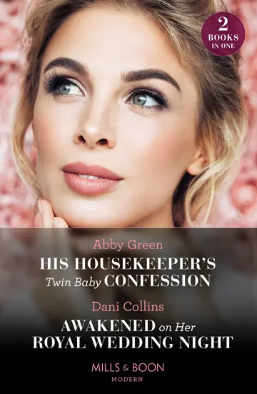 Cover of His Housekeeper's Twin Baby Confession / Awakened on Her Royal Wedding Night