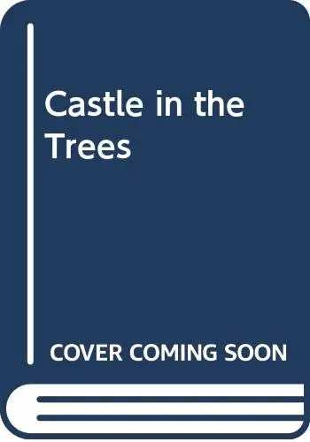 Cover of Castle in the Trees
