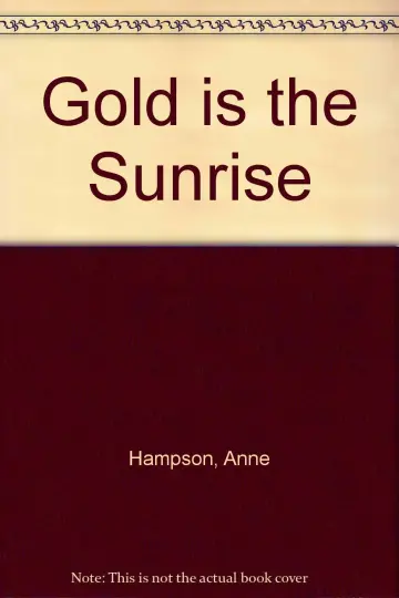 Cover of Gold is the Sunrise