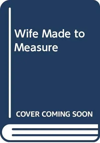 Cover of Wife Made to Measure