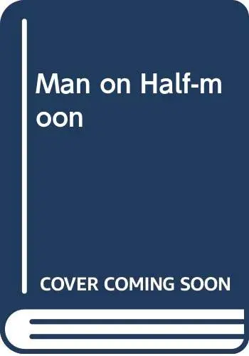 Cover of Man on Half-moon