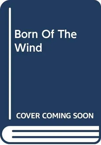 Cover of Born of the Wind