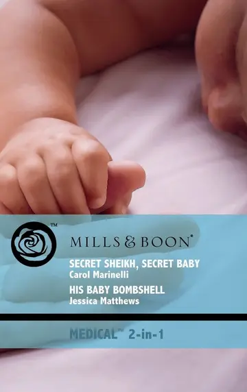 Cover of Secret Sheikh, Secret Baby / His Baby Bombshell