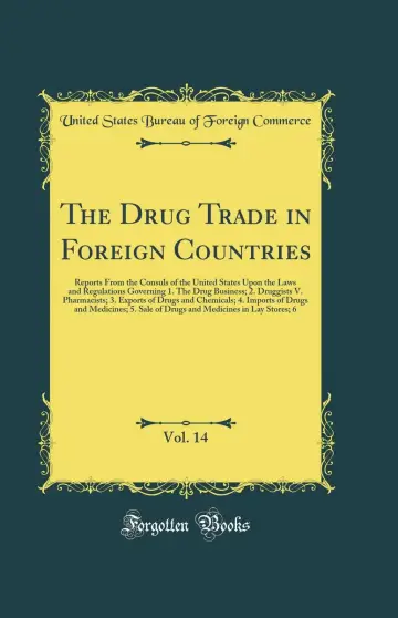Cover of The Drug Trade in Foreign Countries, Vol. 14