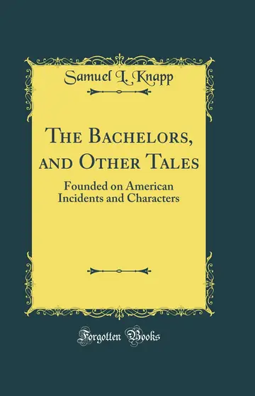 Cover of The Bachelors, and Other Tales