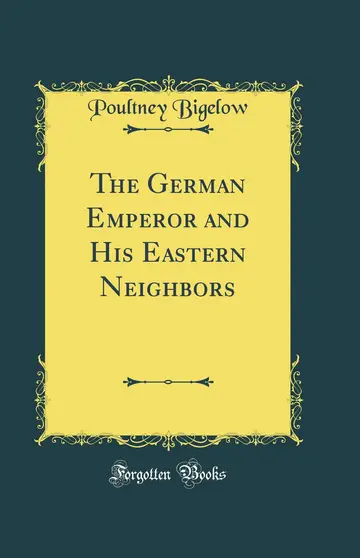 Cover of The German Emperor and His Eastern Neighbors