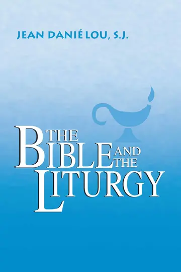 Cover of The Bible and the Liturgy (Liturgical Studies (University of Notre Dame))