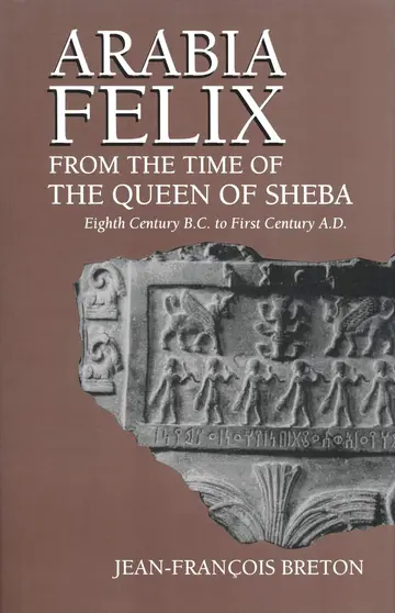 Cover of Arabia Felix from the Time of the Queen of Sheba